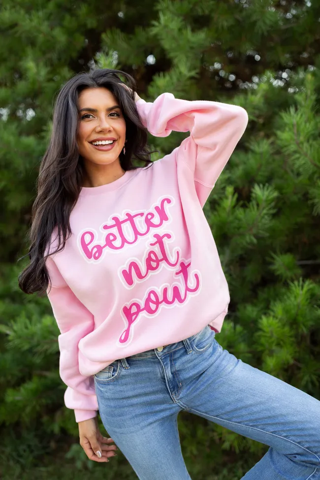 Better Not Pout Light Pink Graphic Sweatshirt Photo Glam Breathable mesh