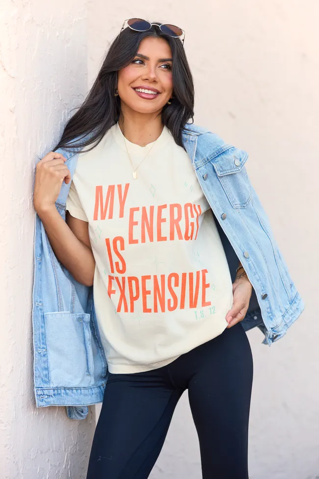 My Energy Is Expensive Ivory Graphic Tee Wonder Fit Business Outfit