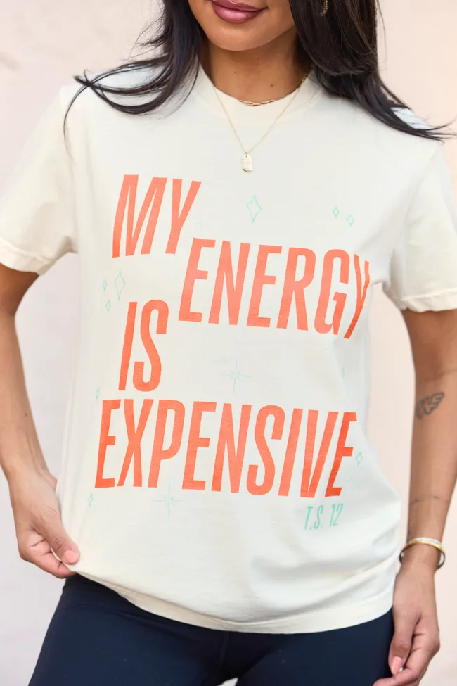 Soft Leggings My Energy Is Expensive Ivory Graphic Tee