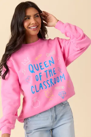 Event Vibe Effortless Style Queen Of The Classroom Pink Graphic Sweatshirt